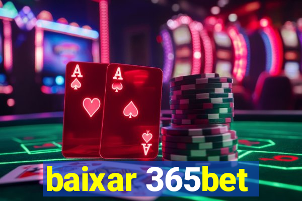 baixar 365bet