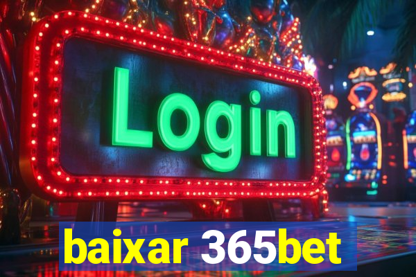 baixar 365bet