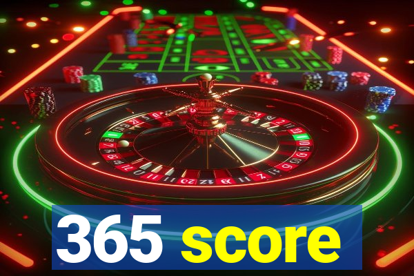 365 score