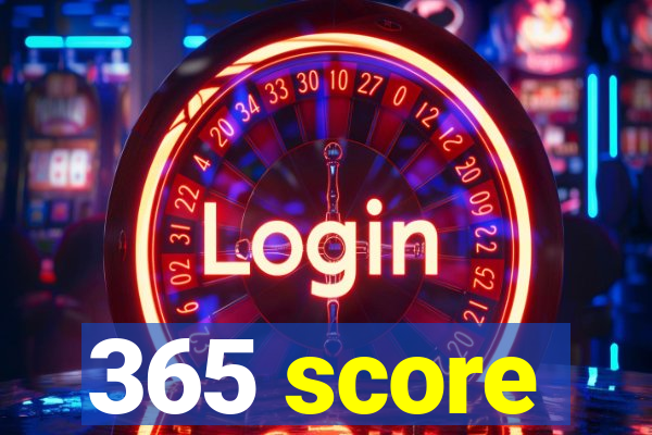 365 score