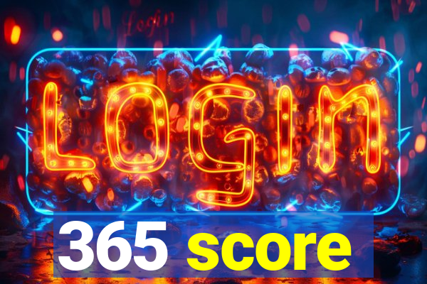 365 score