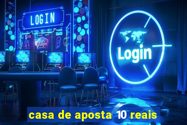 casa de aposta 10 reais