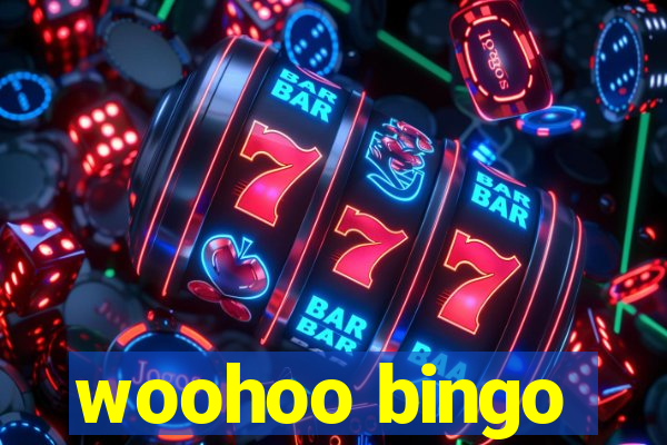 woohoo bingo