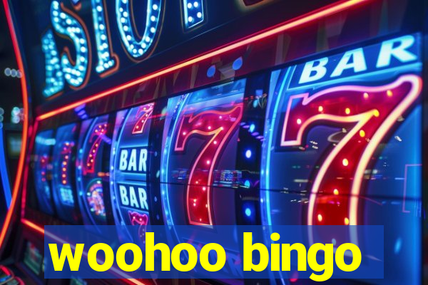 woohoo bingo