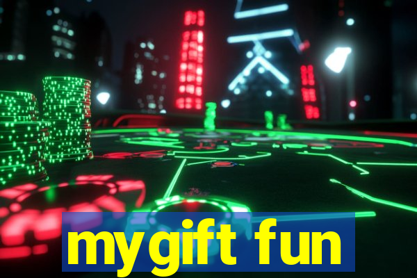 mygift fun