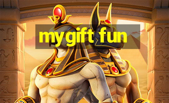 mygift fun