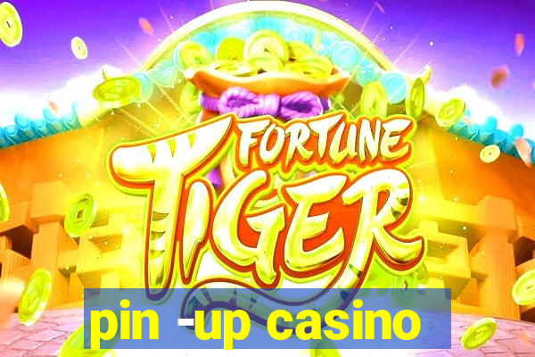 pin -up casino