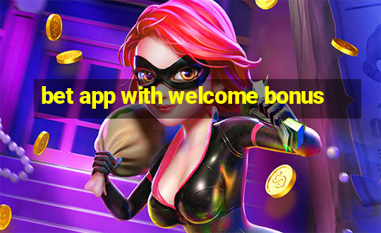 bet app with welcome bonus