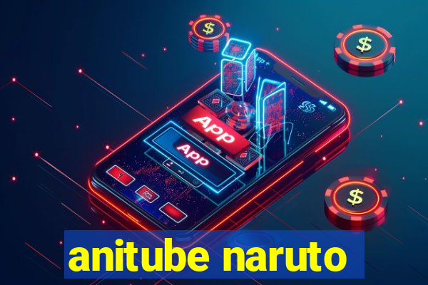 anitube naruto