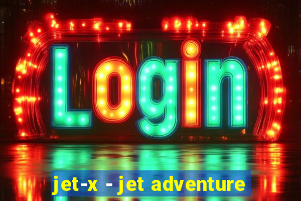 jet-x - jet adventure