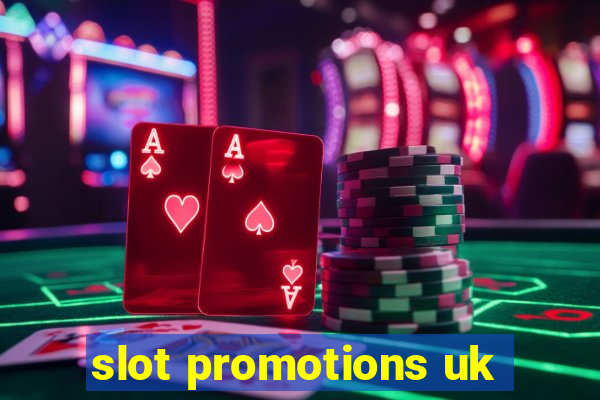 slot promotions uk