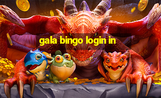 gala bingo login in