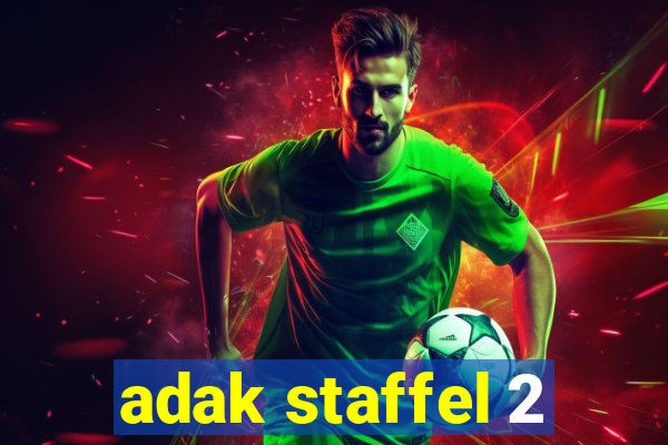 adak staffel 2