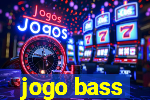 jogo bass