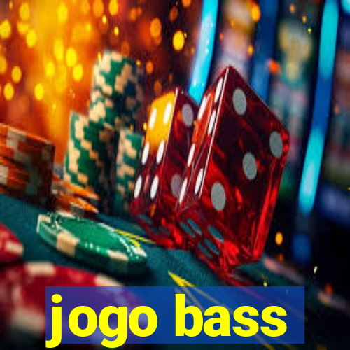 jogo bass