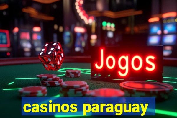 casinos paraguay