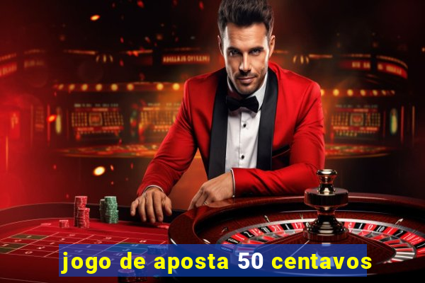 jogo de aposta 50 centavos