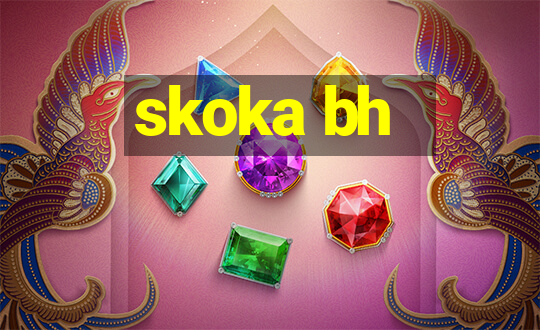 skoka bh