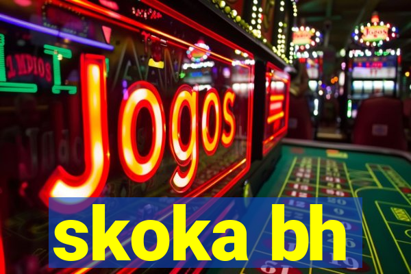 skoka bh