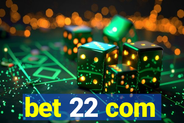 bet 22 com