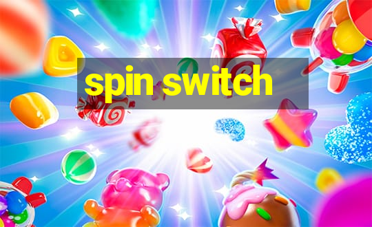 spin switch