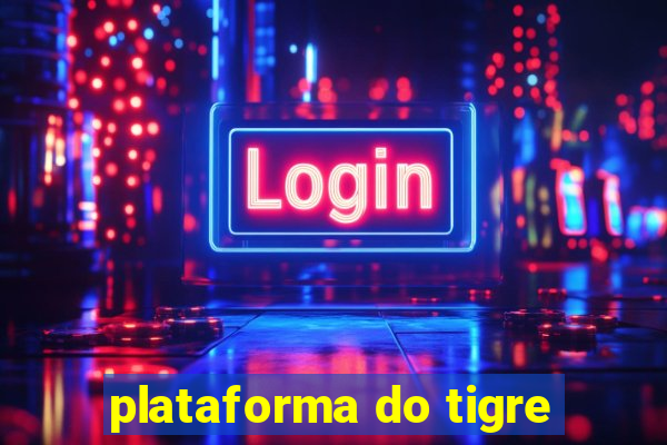 plataforma do tigre