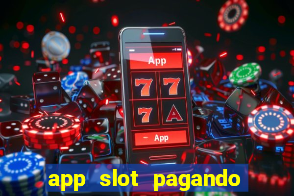 app slot pagando no cadastro