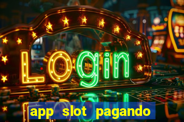 app slot pagando no cadastro