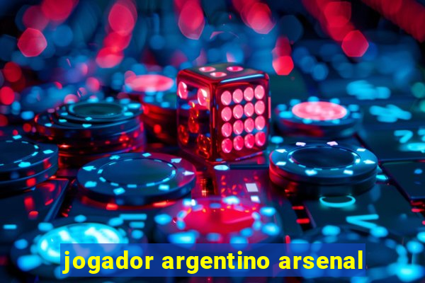 jogador argentino arsenal