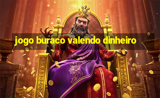 jogo buraco valendo dinheiro