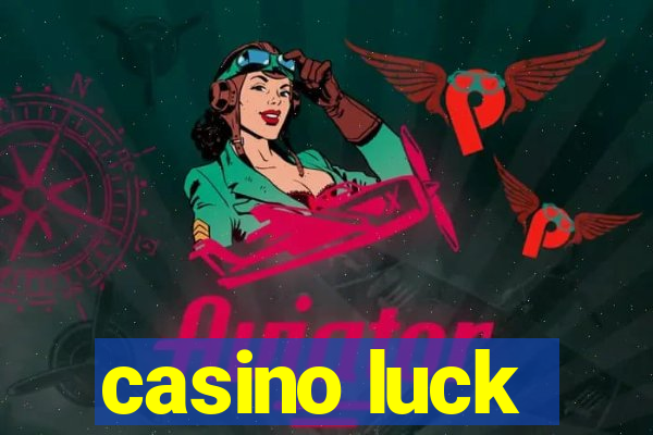 casino luck