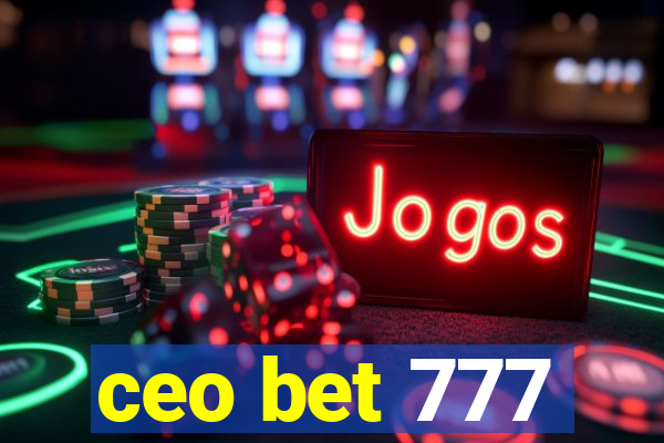 ceo bet 777