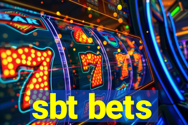 sbt bets