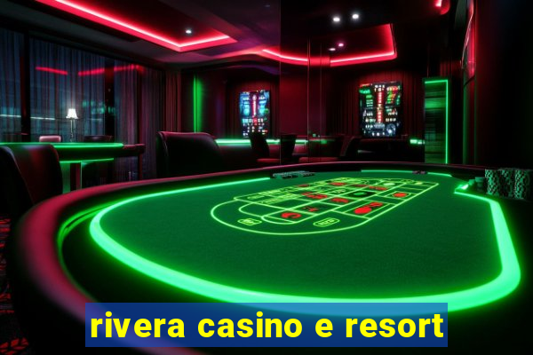 rivera casino e resort