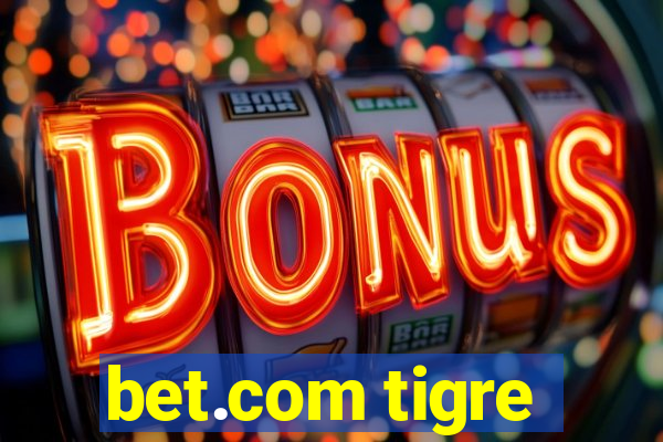 bet.com tigre