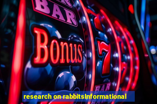 research on rabbitsInformational