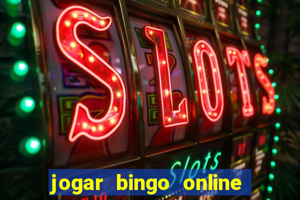 jogar bingo online valendo dinheiro de verdade