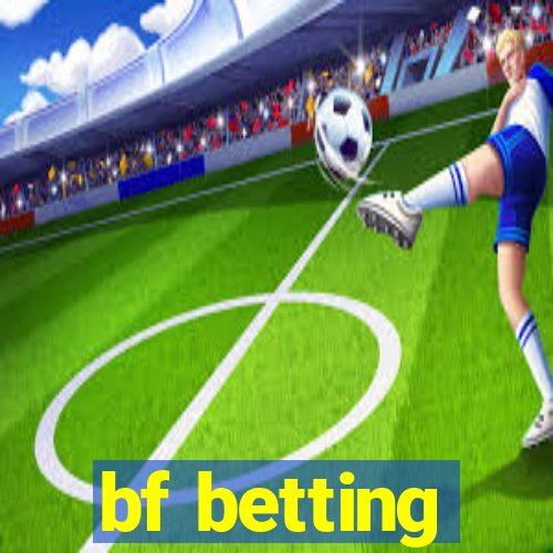 bf betting