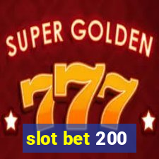 slot bet 200