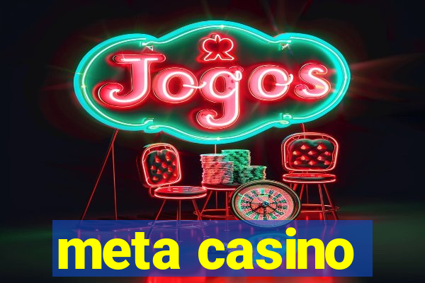 meta casino