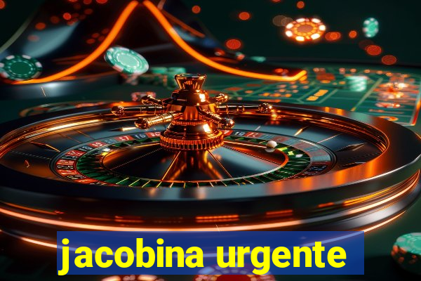 jacobina urgente