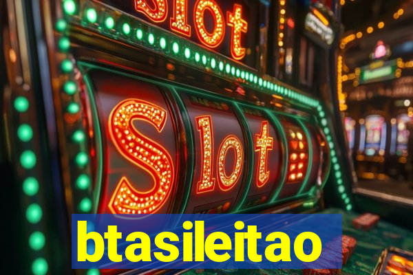 btasileitao