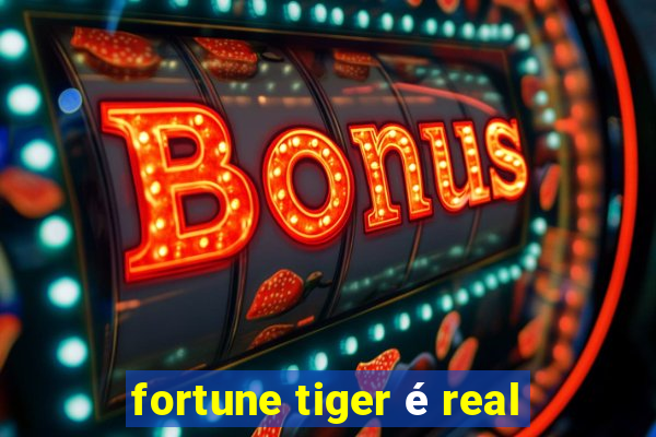 fortune tiger é real