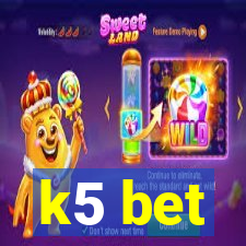 k5 bet