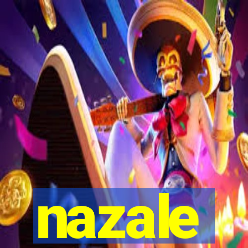 nazale