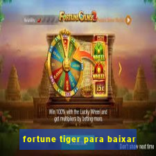 fortune tiger para baixar