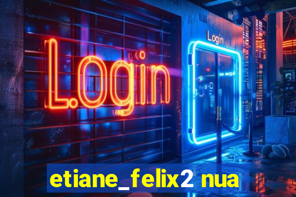 etiane_felix2 nua