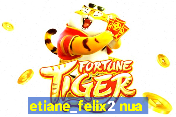 etiane_felix2 nua