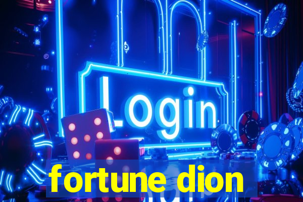 fortune dion