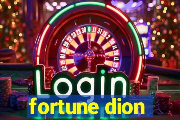 fortune dion